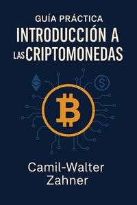 Produktbild: Gu&iacute;a Pr&aacute;ctica: Introducci&oacute;n a las Criptomonedas