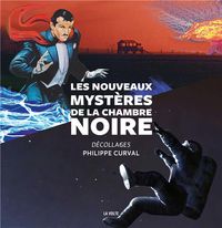 Produktbild: Les nouveaux myst&egrave;res de la chambre noire : d&eacute;collages