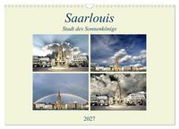 Produktbild: Saarlouis - Stadt des Sonnenk&ouml;nigs (Wandkalender 2027 DIN A3 quer), CALVENDO Monatskalender