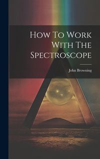 Produktbild: How To Work With The Spectroscope