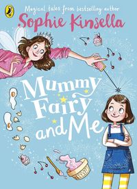 Bild vom Artikel Mummy Fairy and Me vom Autor Sophie Kinsella