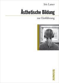 Bild vom Artikel Ästhetische Bildung zur Einführung vom Autor Iris Laner