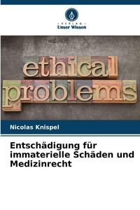 Produktbild: Entsch&auml;digung f&uuml;r immaterielle Sch&auml;den und Medizinrecht