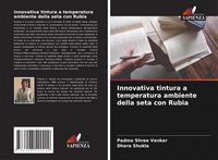 Produktbild: Innovativa tintura a temperatura ambiente della seta con Rubia