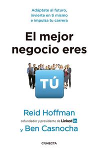 Produktbild: El mejor negocio eres t&uacute; : ad&aacute;ptate al futuro, invierte en ti mismo e implusa tu carrera