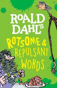 Produktbild: Rennie, S: Roald Dahl's Rotsome & Repulsant Words
