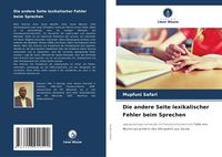 Produktbild: Die andere Seite lexikalischer Fehler beim Sprechen