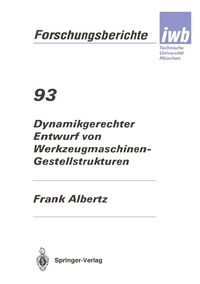 Produktbild: Dynamikgerechter Entwurf von Werkzeugmaschinen- Gestellstrukturen