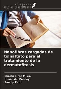 Produktbild: Nanofibras cargadas de tolnaftato para el tratamiento de la dermatofitosis