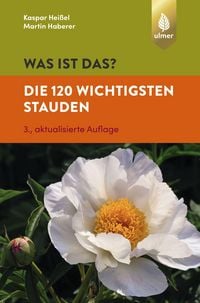 Produktbild: Was ist das? Die 120 wichtigsten Stauden