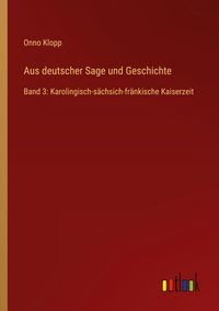 Produktbild: Aus deutscher Sage und Geschichte