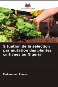 Produktbild: Situation de la s&eacute;lection par mutation des plantes cultiv&eacute;es au Nigeria