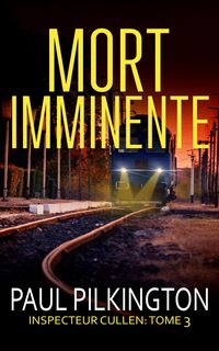 Produktbild: Mort Imminente (Inspecteur Cullen, #3)