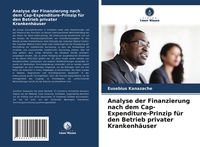 Produktbild: Analyse der Finanzierung nach dem Cap-Expenditure-Prinzip f&uuml;r den Betrieb privater Krankenh&auml;user
