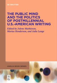 Produktbild: The Public Mind and the Politics of Postmillennial U.S.-American Writing