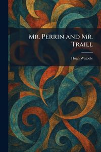 Produktbild: Mr. Perrin and Mr. Traill
