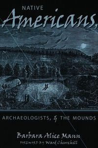 Produktbild: Native Americans, Archaeologists, and the Mounds