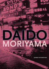 Produktbild: Daido Moriyama Journey For Som