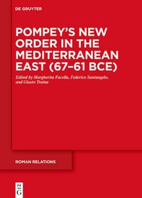 Produktbild: Pompey's New Order in the Mediterranean East (67-61 BCE)