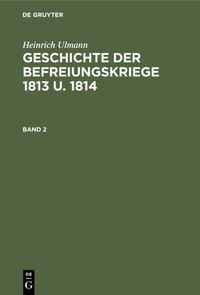 Produktbild: Geschichte der Befreiungskriege 1813 u. 1814