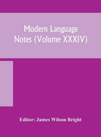 Produktbild: Modern Language Notes (Volume Xxxiv)