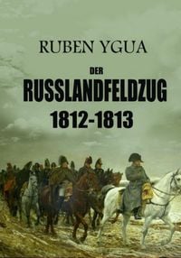 Produktbild: Der Russlandfeldzug - 1812-1813