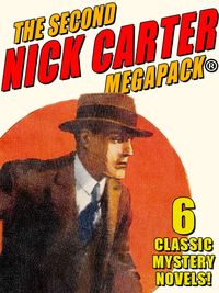 Bild vom Artikel The Second Nick Carter MEGAPACK® vom Autor Nicholas Carter