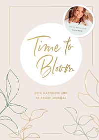 Bild vom Artikel Time to Bloom. Dein Happiness und Selfcare Journal von Alina Mour vom Autor Alina Mour