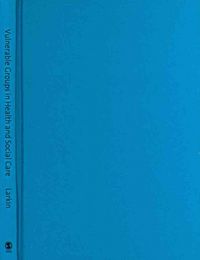 Produktbild: Larkin, M: Vulnerable Groups in Health and Social Care