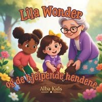 Produktbild: Lila Wonder og de hjelpende hendene