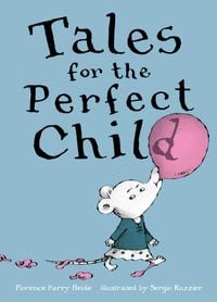 Bild vom Artikel Tales for the Perfect Child vom Autor Florence Parry Heide