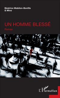 Produktbild: Un homme bless&eacute;