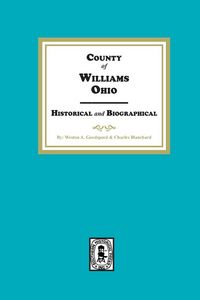 Produktbild: Williams County, Ohio Historical and Biographical