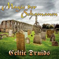 Produktbild: Magie der Schamanen-Celtic Druids