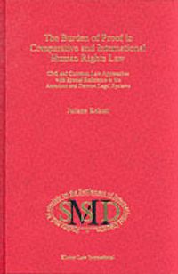 Produktbild: The Burden of Proof in Comparative and International Human Rights Law:Civil and Common Law Approaches with Special Reference to the American and German Legal Systems