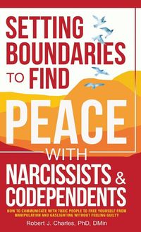 Produktbild: Setting Boundaries To Find Peace with Narcissists & Codependents