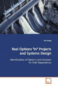 Produktbild: Wang, T: Real Options "in" Projects and Systems Design