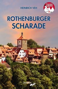 Bild vom Artikel Rothenburger Scharade vom Autor Heinrich Veh