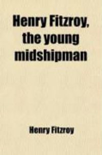 Produktbild: Henry Fitzroy, the Young Midshipman