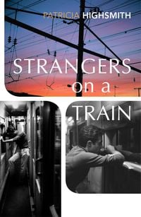 Bild vom Artikel Strangers on a Train vom Autor Patricia Highsmith