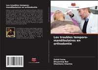 Produktbild: Les troubles temporo-mandibulaires en orthodontie