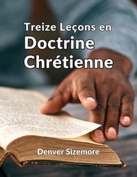 Produktbild: Treize Le&ccedil;ons en Doctrine Chr&eacute;tienne