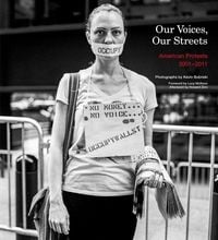 Produktbild: Our Voices, Our Streets: American Protests 2001-2011