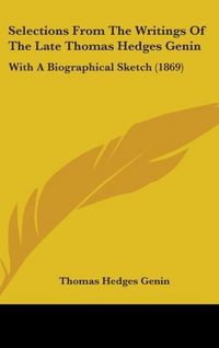 Produktbild: Genin, T: Selections From The Writings Of The Late Thomas He