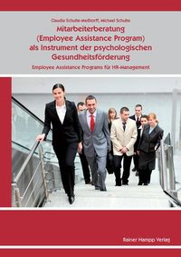 Produktbild: Mitarbeiterberatung (Employee As-sistance Program) als Instrument der psychologischen Gesundheitsf&ouml;rderung