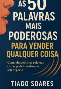 Produktbild: "as 50 Palavras Mais Poderosas Para Vender Qualquer Coisa"