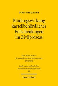Produktbild: Bindungswirkung kartellbeh&ouml;rdlicher Entscheidungen im Zivilprozess