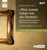 Produktbild: &raquo;Eine Armee haben wie ein General&laquo;. Aus dem Briefwechsel der Rahel Levin Varnhagen