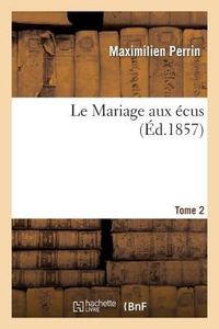 Produktbild: Le Mariage Aux &Eacute;cus. Tome 2