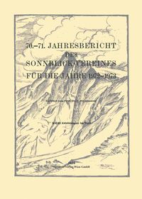 Produktbild: 70.&ndash;71. Jahresbericht des Sonnblick-Vereines f&uuml;r die Jahre 1972&ndash;1973
